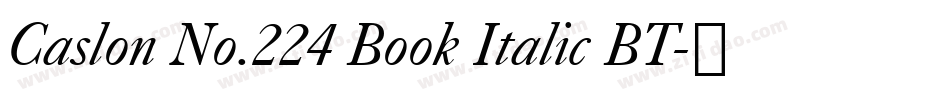 Caslon No.224 Book Italic BT字体转换